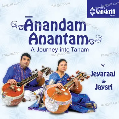 Anandam Anantam-A Journey into Tanam - Jeyaraaj