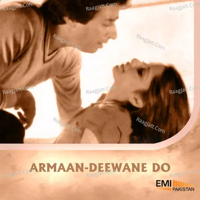 Armaan / Deewane Do - Nahid Akhtar
