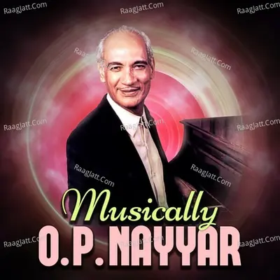Musically O. P. Nayyar - Mohammed Rafi