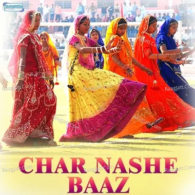 Char Nashe Baaz - Pappu Singh Shekhawat