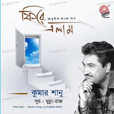 Phirey Ellam - Kumar Sanu