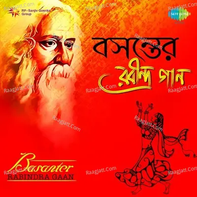 Basanter Rabindra Gaan - Rabindranath Tagore