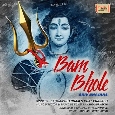 Bam Bhole - Vijay Prakash