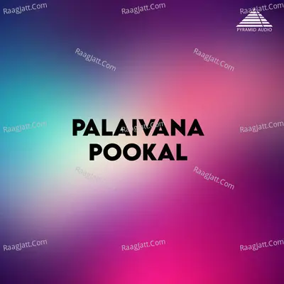 Palaivanapookal Poster
