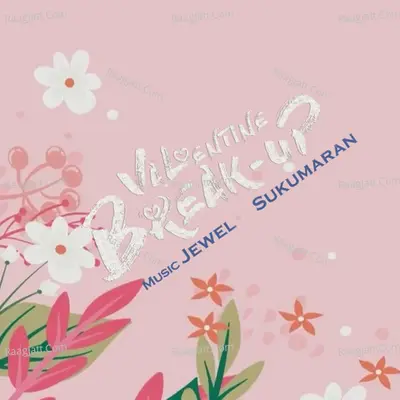 Valentine Breakup - JEWEL SUKUMARAN