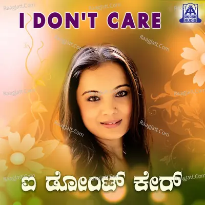 I Don't Care - Sowmya Raoh