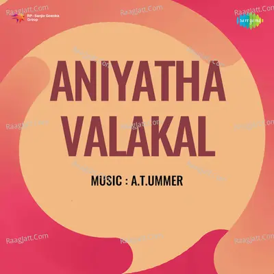 Aniyatha Valakal Cover