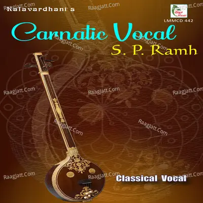 Carnatic Vocal - S. P. Ramh