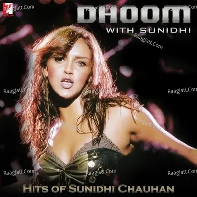 Dhoom With Sunidhi - Hits Of Sunidhi Chauhan - Sulaiman Merchant