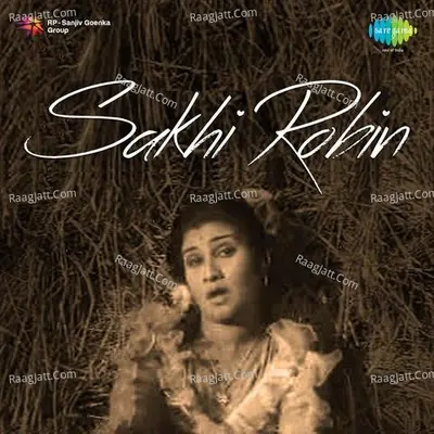 Sakhi Robin - Manna Dey