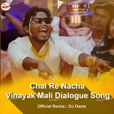 Chal Re Nacha Vinayak Mali Dialogue Song Cover