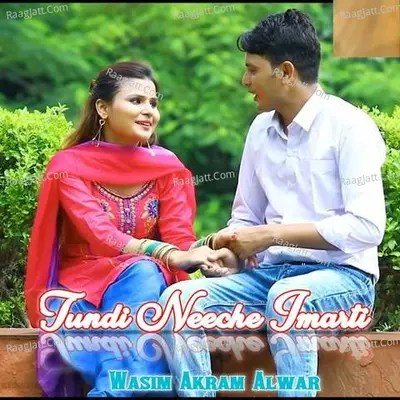 Tundi Neeche Imarti - Wasim Akram Alwar