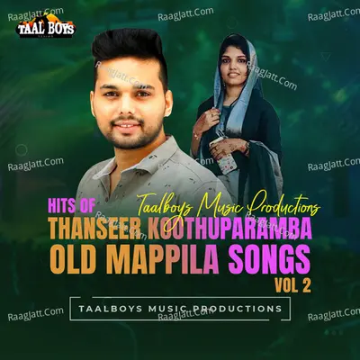 Hits Of Thanseer Koothuparamba Old Mappila Songs, Vol. 2 - Thanseer Koothuparamba