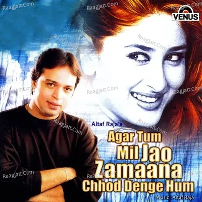 Agar Tum Mil Jao Zamaana Chhod Denge Hum Poster