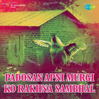Padosan Apni Murgi Ko Rakhna Sambhal - Kazi Arindam