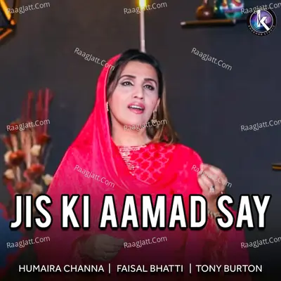 Jis Ki Aamad Say - 