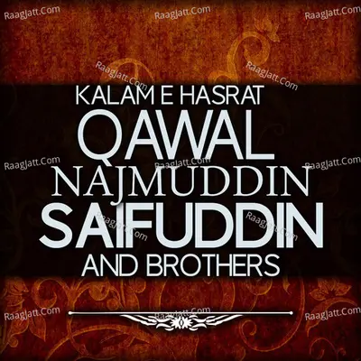 Kalam E Hasrat - Qawal Najmuddin Saifuddin And Brothers