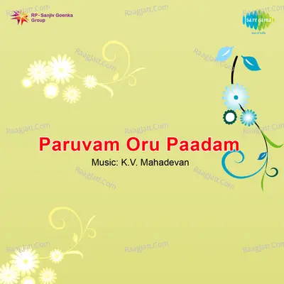 Paruvam Oru Paadam - k v mahadevan