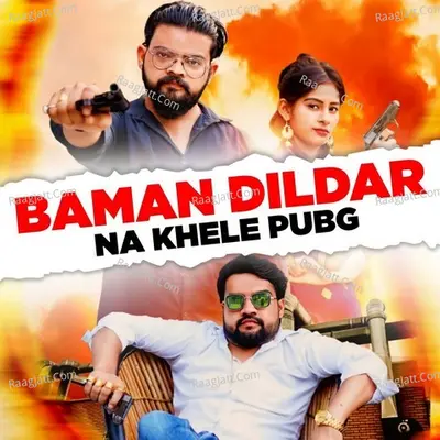 Baman Dildar Na Khele Pubg Cover