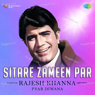 Sitare Zameen Par Rajesh Khanna Pyar Diwana - Kishore Kumar