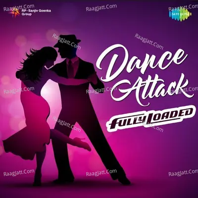 Dance Attack Fully Loaded - Mithoon