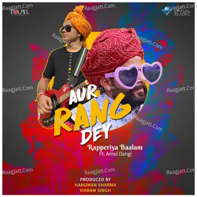 Aur Rang Dey - Rapperiya Baalam