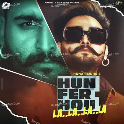 Hun Fer Hou La La La La - Hunar Sidhu
