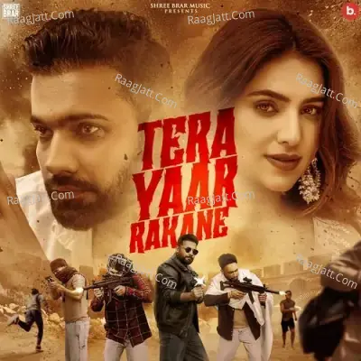 Tera Yaar Rakane