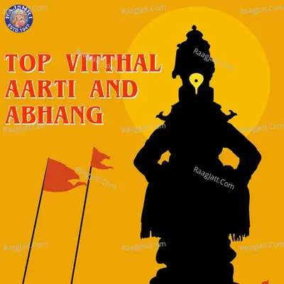 Top Vitthal Aarti and Abhang - Traditional