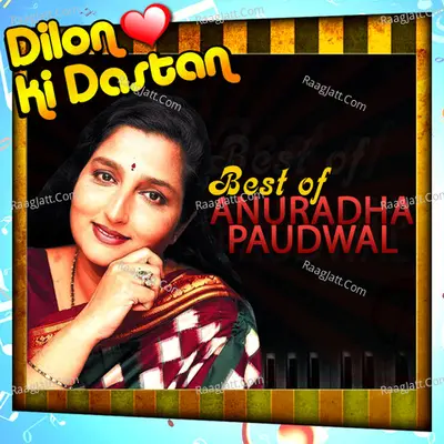 Best Of Anuradha Paudwal - Dilon Ki Dastan Poster