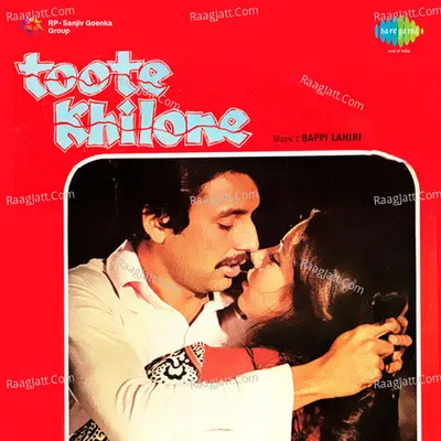 Toote Khilone - Bappi Lahiri