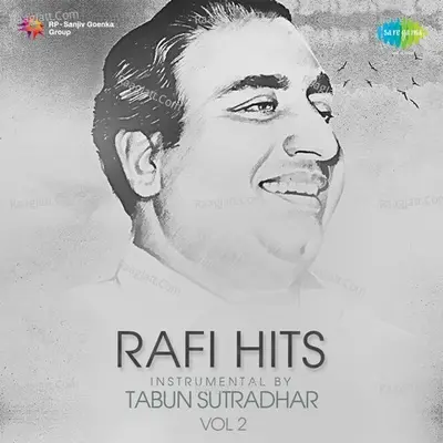 Rafi Hits Instrumental By Tabun Sutradhar Vol 2 - Tabun