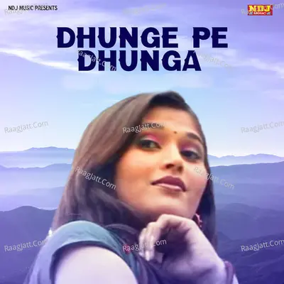 Dhunge Pe Dhunga Cover
