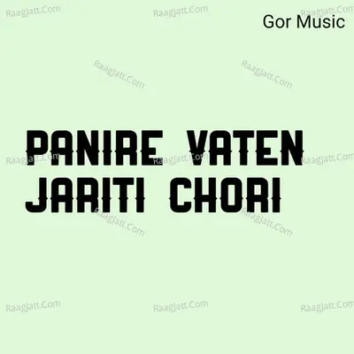 Panire Vaten Jariti Chori Cover