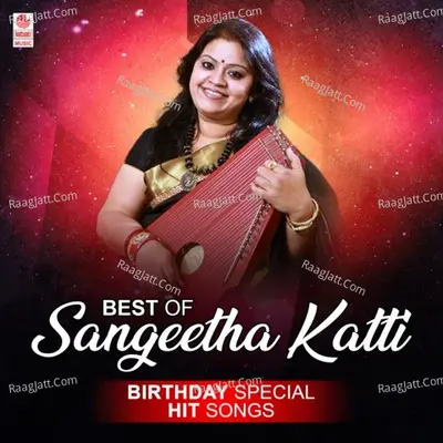 Best Of Sangeetha Katti Birthday Special Hit Songs Poster
