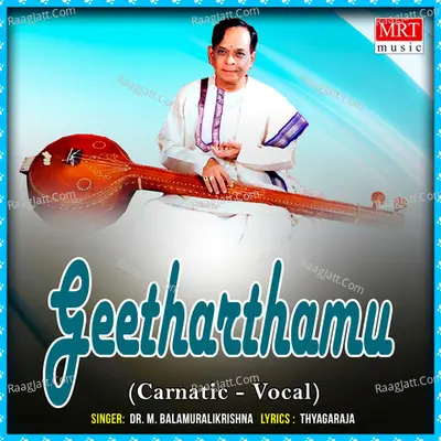 Geetharthamu - M. Balamuralikrishna