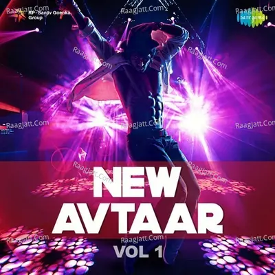 New Avtaar - Vol. 1 - Sanam
