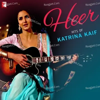Heer Hits Katrina Kaif - A. R. Rahman