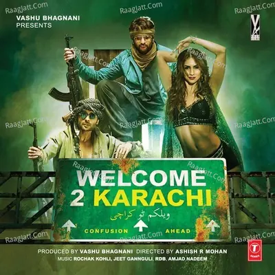Welcome 2 Karachi - Rochak Kohli