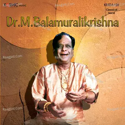 Dr.M.Balamuralikrishna - Dr.M. Balamuralikrishna