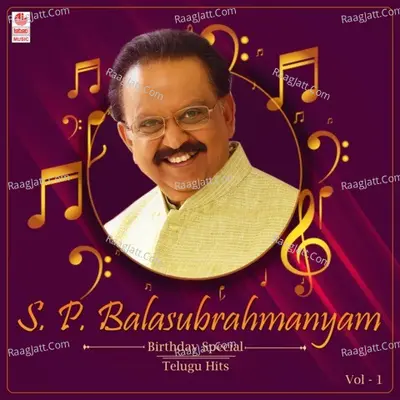 S.P. Balasubrahmanyam Birthday Special Telugu Hits Vol-1 - S. P. Balasubrahmanyam