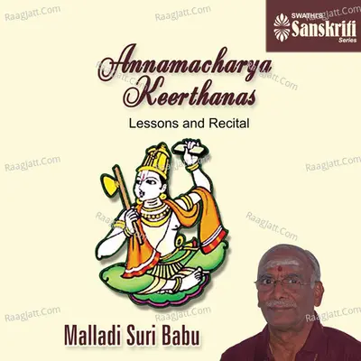 Annamacharya Keerthanas - Lessons and Recital - Malladi Suri Babu
