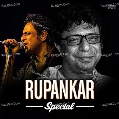 Rupankar Special - Rupankar Bagchi