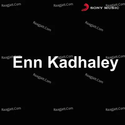 Enn Kadhaley (Original Motion Picture Soundtrack) - Sai Sundar