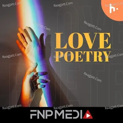 Love Poetry by FNP Media - season - 1 - FNP Media