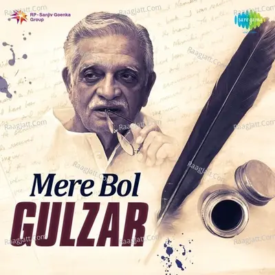 Mere Bol - Gulzar - Kishore Kumar