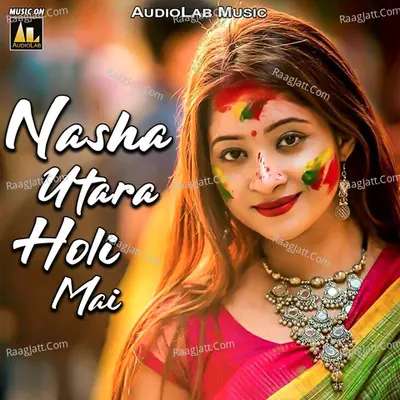 Nasha Utara Holi Mai Poster