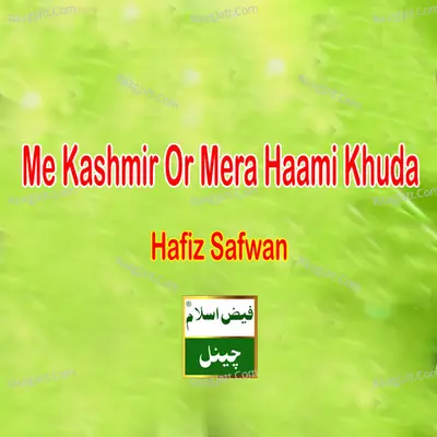 Me Kashmir Or Mera Haami Khuda - Single