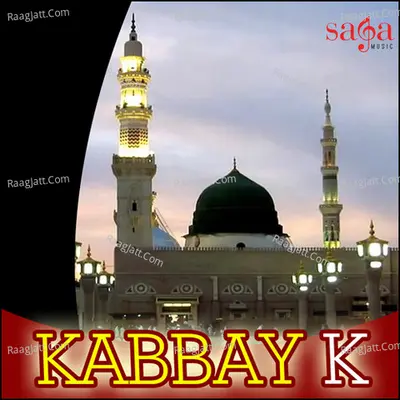 Kabbay K - Owias Raza Qadri Attari