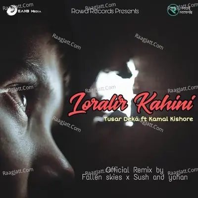 Loralir Kahini (Official Remix)